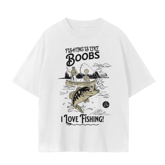 Fishing is like Boobs